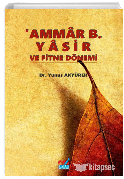 Ammar B. Yasir ve Fitne Dönemi - Doç. Dr. Yunus Akyürek kitap kapağı