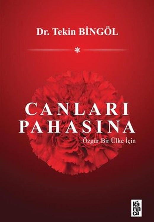 Canları Pahasına-Özgür Bir Ülke İçin | Karınca