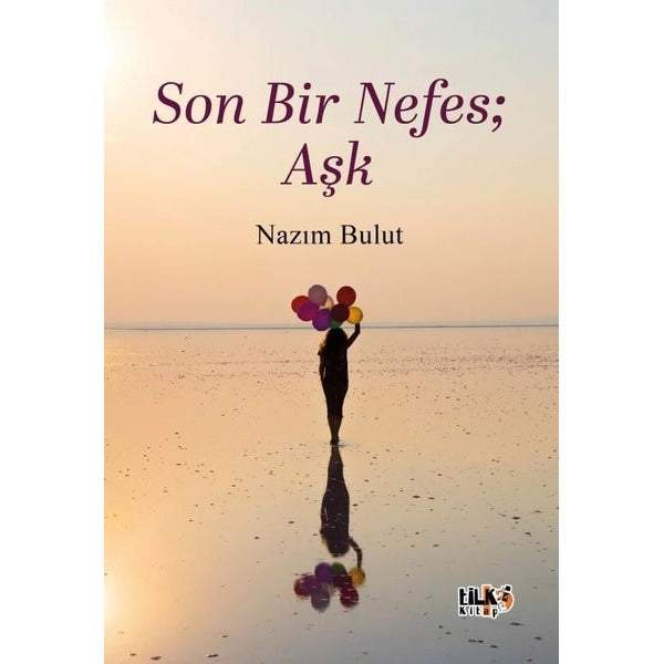 Son Bir Nefes: Aşk |Tilki Kitap (İnce Kapak)