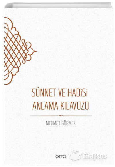Sünnet ve Hadisi Anlama Kılavuzu Mehmet Görmez Otto Yayınları - Mehmet Görmez kitap kapağı