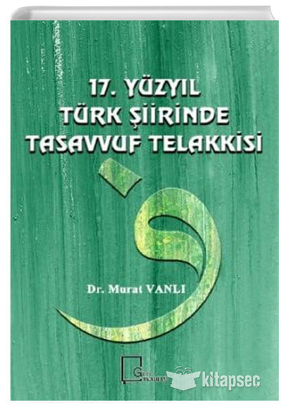17. Yüzyıl Türk Şiirinde Tasavvuf Telakkisi - Murat Vanlı kitap kapağı