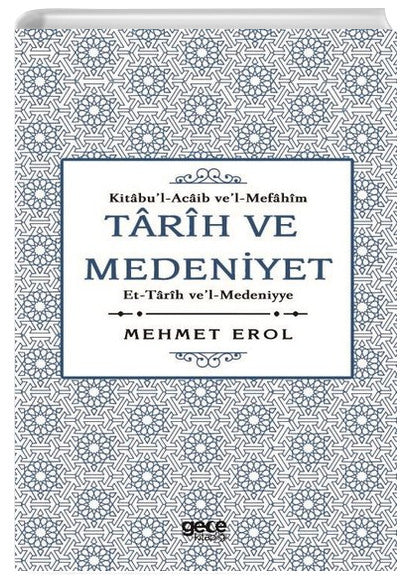 Tarih ve Medeniyet KitabuI Acaib veI Mefahim et Tarih veI Medeniyye - Mehmet Erol kitap kapağı