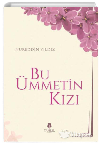 Bu Ümmetin Kızı - Nureddin Yıldız kitap kapağı