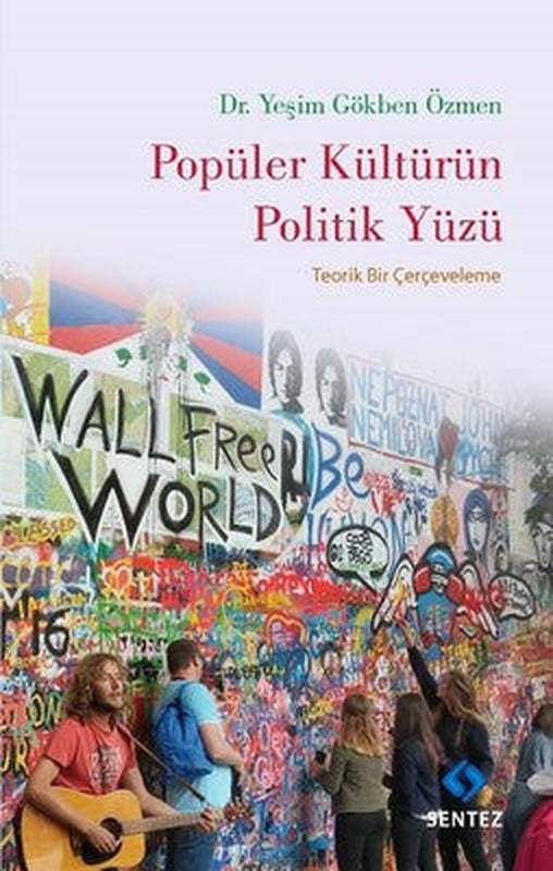 Popüler Kültürün Politik Yüzü | Sentez Yayıncılık