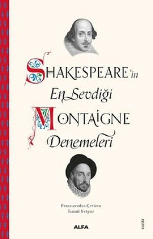 Shakespeare'in En Sevdiği Montaigne Denemeleri | Alfa Yayınları
