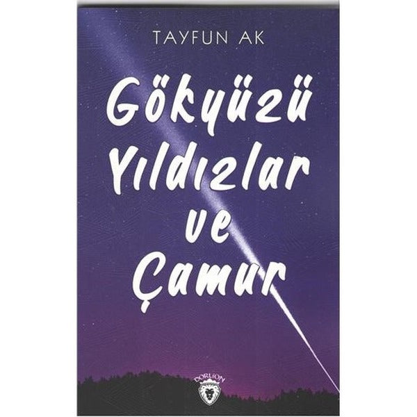 Gökyüzü Yıldızlar ve Çamur | Dorlion Yayınevi