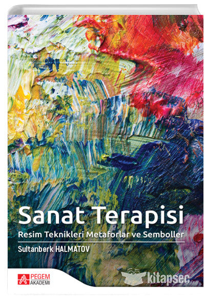 Sanat Terapisi Resim Teknikleri Metaforlar ve Semboller - Sultanberk Halmatov kitap kapağı