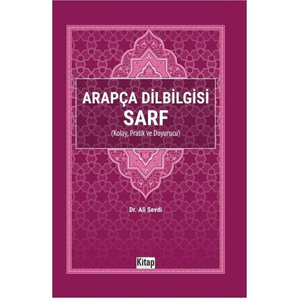 Arapça Dilbilgisi Sarf - Kolay Pratik ve Doyurucu
