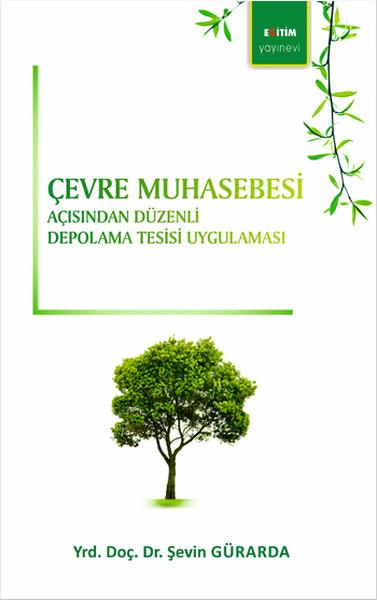 Çevre Muhasebesi Açısından Düzenli Depolama Tesisi Uygulaması | Eğitim Yayınevi (İnce Kapak)  - Resim 1