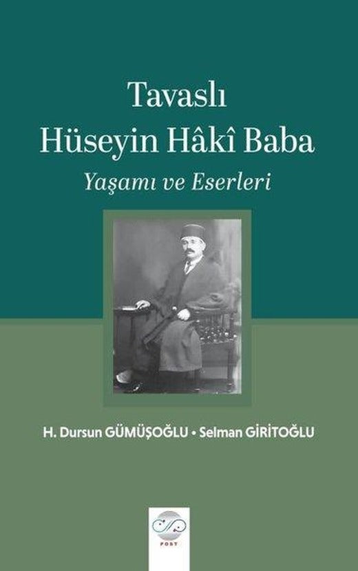 Tavaslı Hüseyin Haki Baba - Yaşamı ve Eserleri | Post Yayın (İnce Kapak)