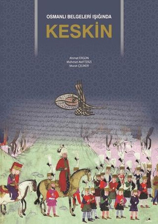 Osmanlı Belgeleri Işığında Keskin | Berikan Yayınevi (Ciltli)