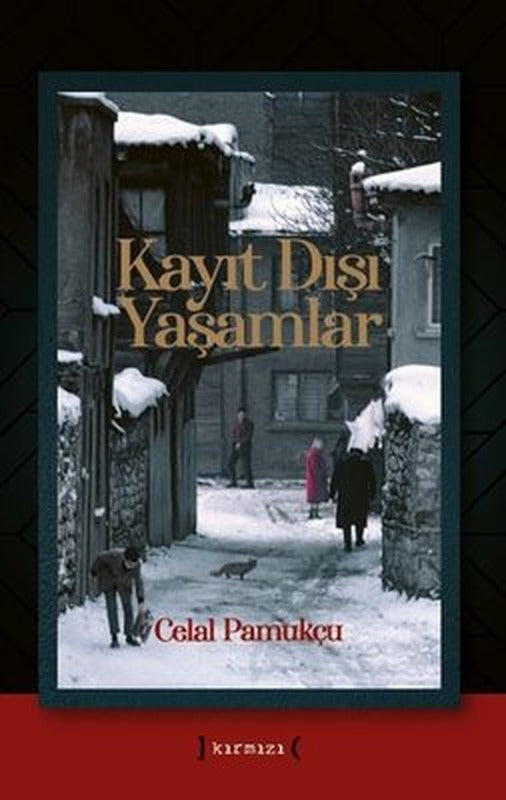 Kayıt Dışı Yaşamlar | Kırmızı Yayınları