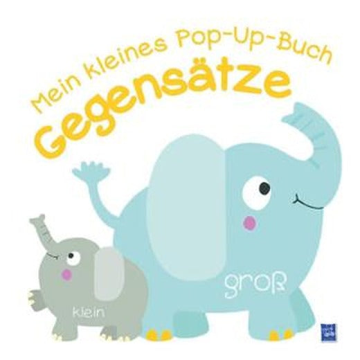 Mein kleines Pop-Up-Buch - Gegensätze | Yoyo Books (Ciltli)