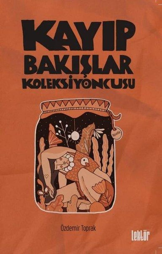 Kayıp Bakışlar Koleksiyoncusu | Epona (İnce Kapak)