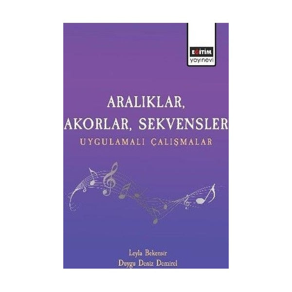 Aralıklar Akorlar Sekvensler Uygulamalı Çalışmalar | Eğitim Yayınevi (İnce Kapak)