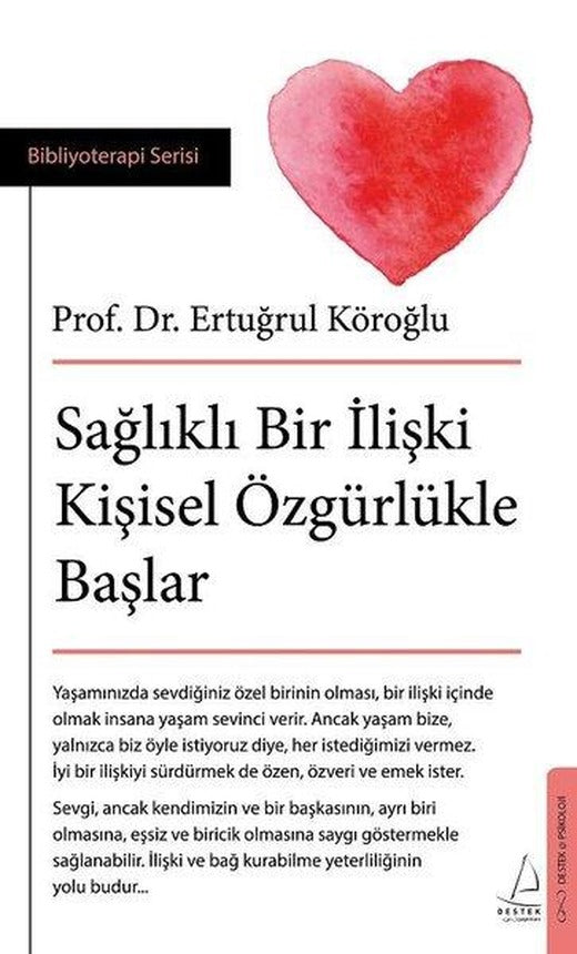 Sağlıklı Bir İlişki Kişisel Özgürlükle Başlar | Destek Yayınları (İnce Kapak)