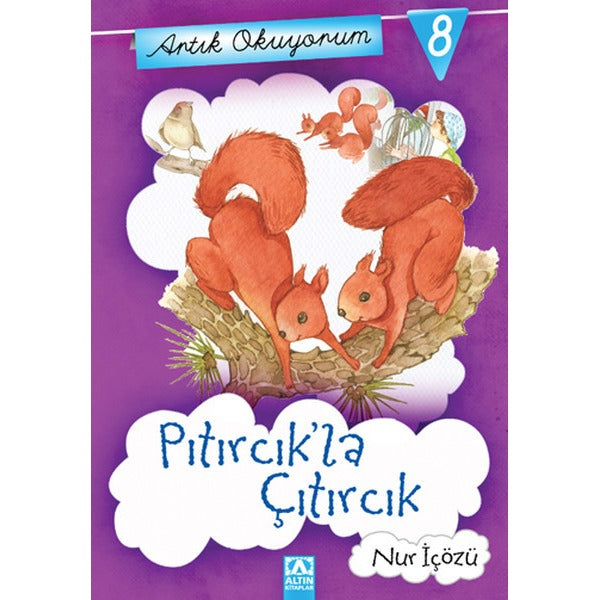 Artık Okuyorum 8 - Pıtırcık' la Çıtırcık | Altın Kitaplar
