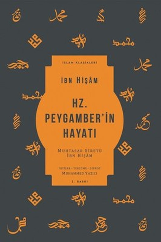 Hz. Peygamber'in Hayatı - İslam Klasikleri | Ketebe Yayınları