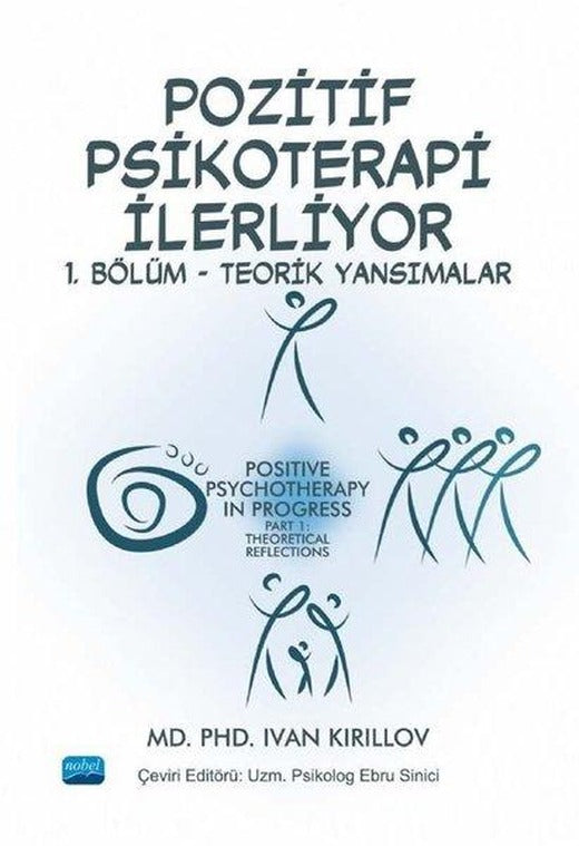 Pozitif Psikoterapi İlerliyor: 1.Bölüm - Teorik Yansımalar | Nobel Akademik Yayıncılık (İnce Kapak)