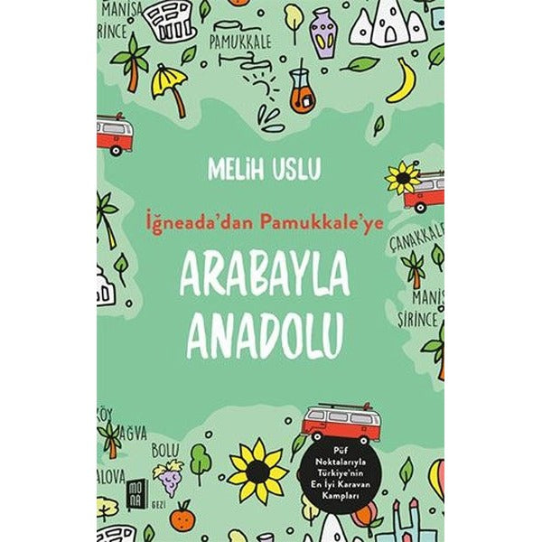 İğneada'dan Pamukkale'ye Arabayla Anadolu | Mona Yayınları