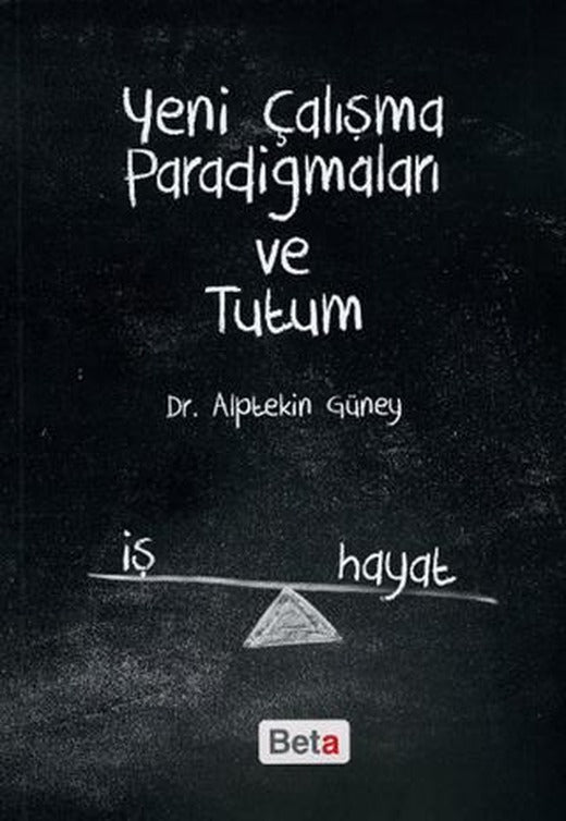 Yeni Çalışma Paradigmaları ve Tutum | Beta Yayınevi (Ciltsiz)