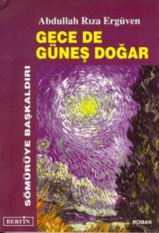 Gece de Güneş Doğar | Berfin Yayınları (Ciltsiz)