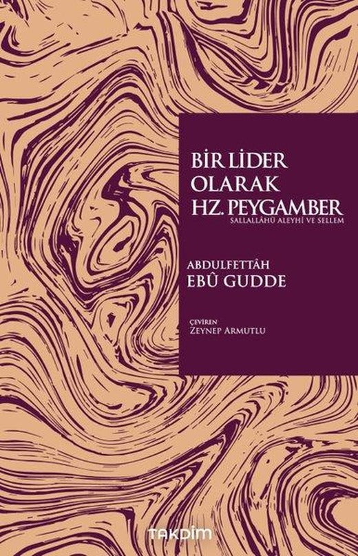 Bir Lider Olarak Hz. Peygamber | Takdim (İnce Kapak)