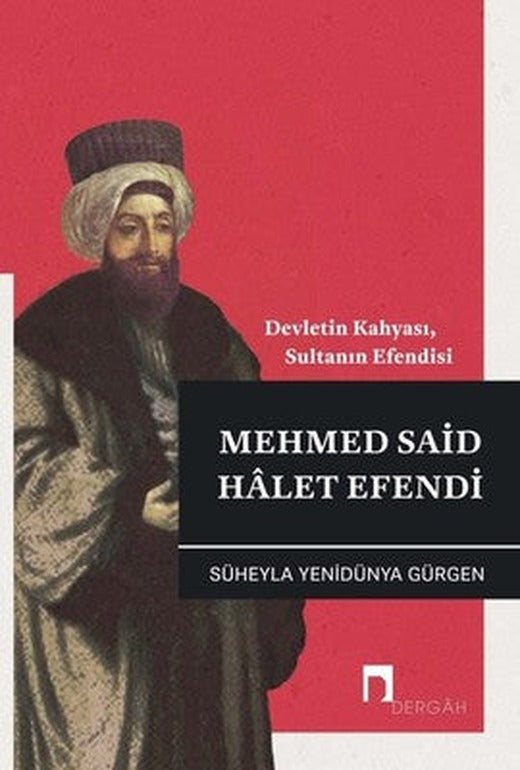 Mehmed Said Halet Efendi | Dergah Yayınları