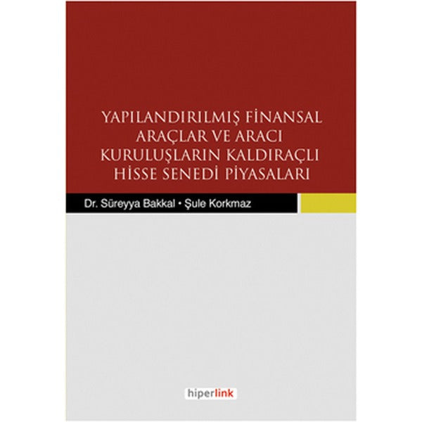 Yapılandırılmış Finansal Araçlar ve Aracı Kuruluşların Kaldıraçlı Hisse Senedi Piyasaları | Hiperlink (İnce Kapak)