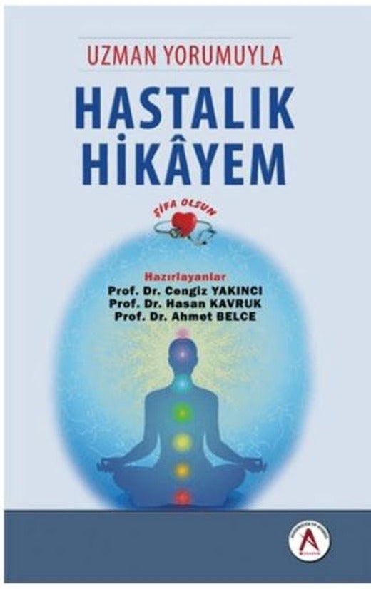Uzman Yorumuyla Hastalık Hikayem - Şifa Olsun | Akademisyen Kitabevi (Ciltsiz)
