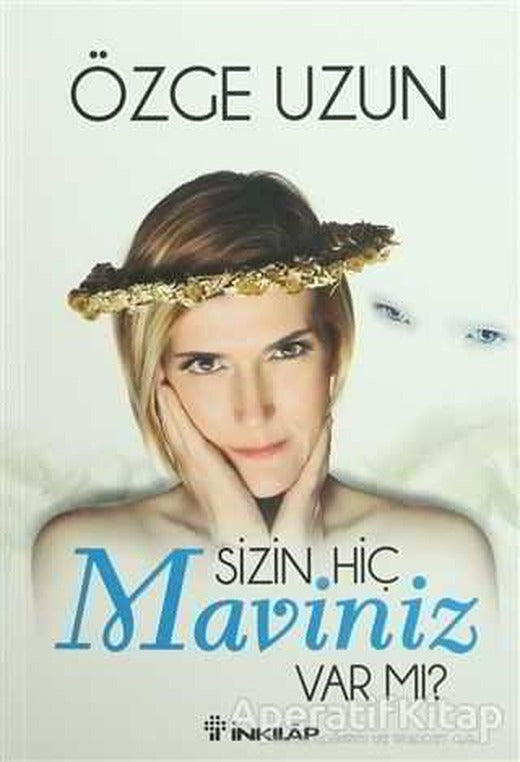 Sizin Hiç Maviniz Var mı? - Özge Uzun - İnkılap Kitabevi
