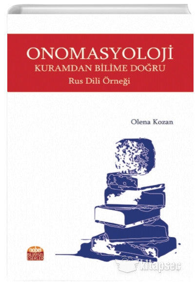 Onomasyoloji: Kuramdan Bilime Doğru - Rus Dili Örneği - Olena Kozan kitap kapağı