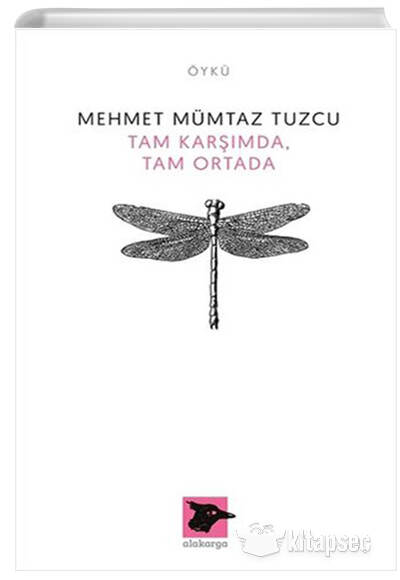 Tam Karşıda , Tam Ortada - Mehmet Mümtaz Tuzcu kitap kapağı