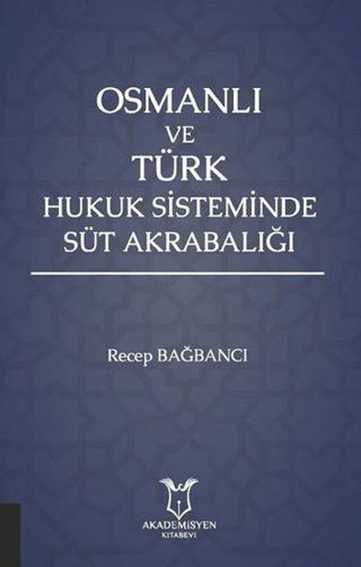 Osmanlı ve Türk Hukuk Sisteminde Süt Akrabalığı