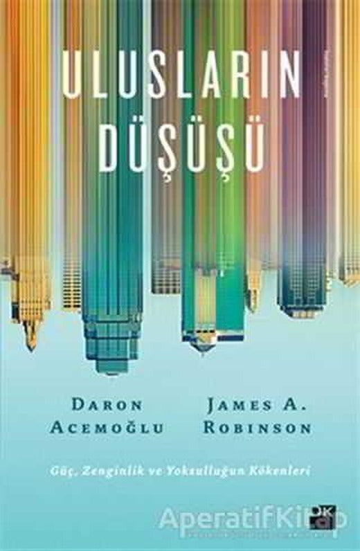 Ulusların Düşüşü - Daron Acemoğlu - Doğan Kitap