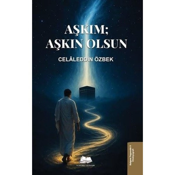 Aşkım: Aşkın Olsun | Kalyora Yayıncılık (İnce Kapak)