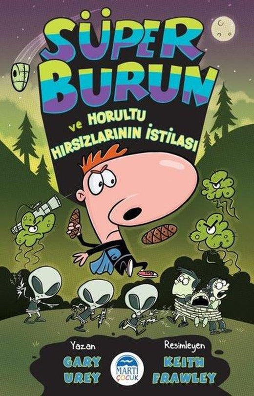 Süper Burun ve Horultu Hırsızlarının İstilası | Martı Yayınları (İnce Kapak)