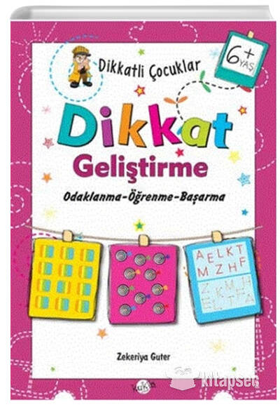 Dikkatli Çocuklar Dikkat Geliştirme 6+ Yaş - Zekeriya Guter kitap kapağı