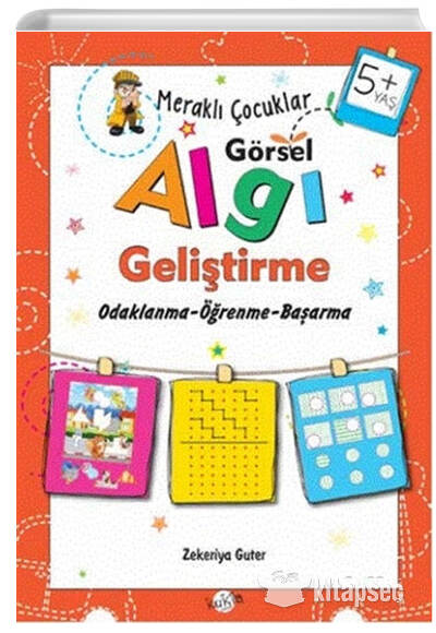 Meraklı Çocuklar Görsel Algı Geliştirme 5+ Yaş - Zekeriya Guter kitap kapağı