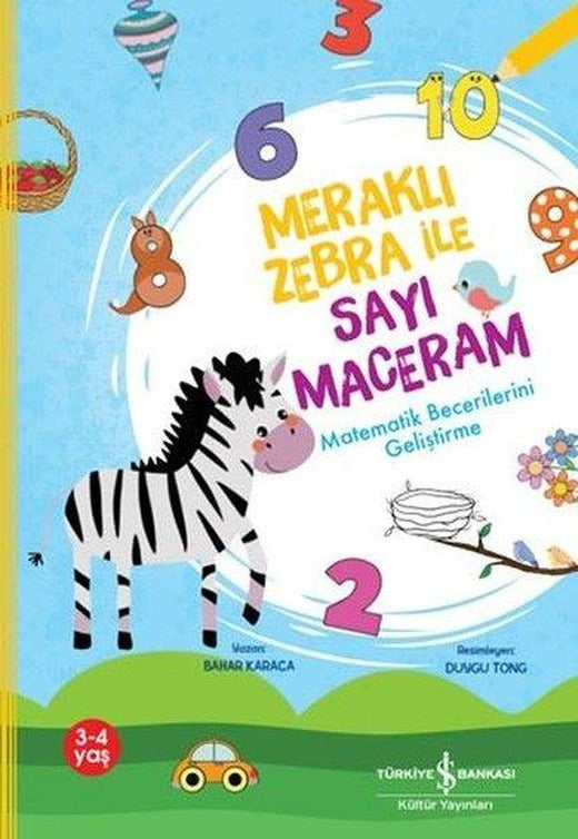 Meraklı Zebra İle Sayı Maceram - Matematik Bilgilerini Geliştirme | İş Bankası Kültür Yayınları (İnce Kapak)
