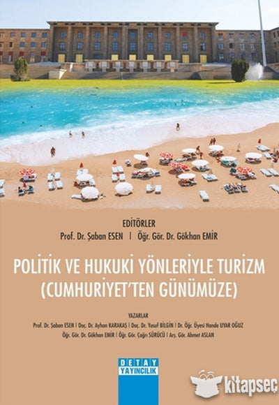 Politik ve Hukuki Yönleriyle Turizm Şaban Esen Gökhan Emir - Şaban Esen kitap kapağı