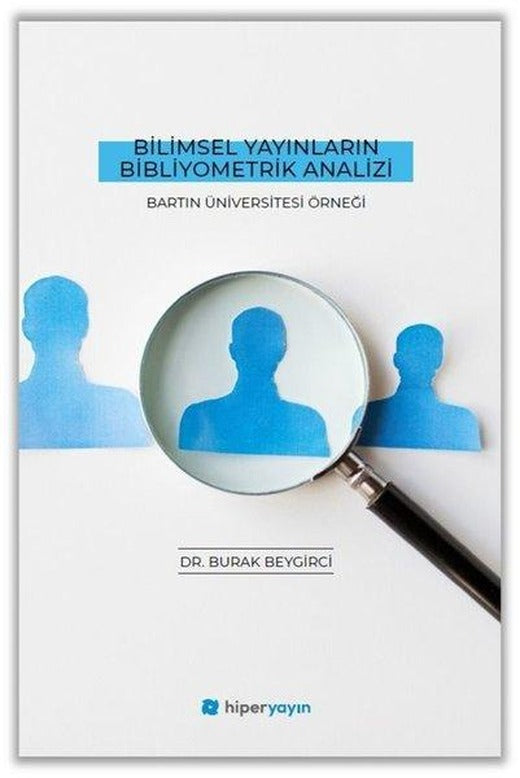 Bilimsel Yayınların Bibliyometrik Analizi - Bartın Üniversitesi Örneği | Hiperlink (İnce Kapak)