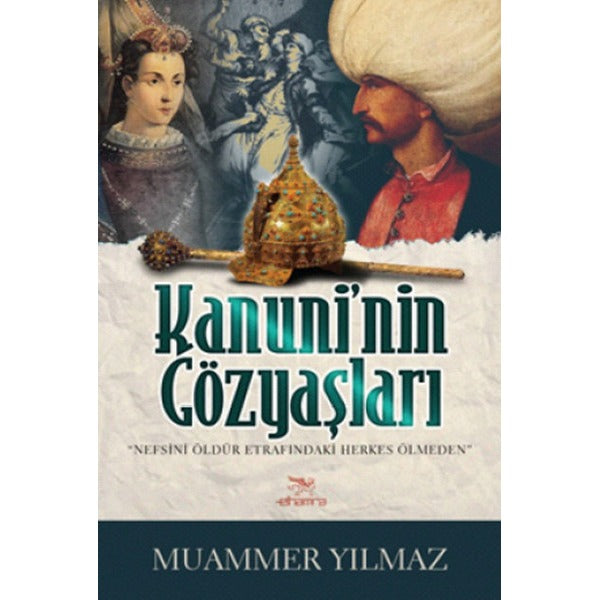 Kanuni'nin Gözyaşları | Elhamra (İnce Kapak)