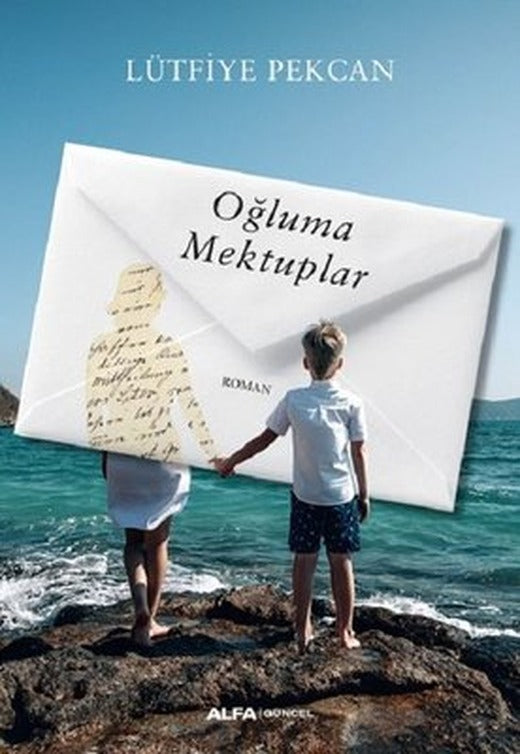 Oğluma Mektuplar | Alfa Yayınları