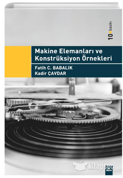 Makine Elemanları ve Konstrüksiyon Örnekleri - Fatih C. Babalık kitap kapağı