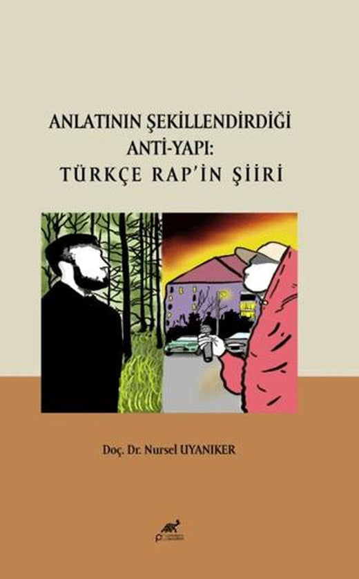 Anlatının Şekillendirdiği Anti-Yapı: Türkçe Rap’ın Şiiri