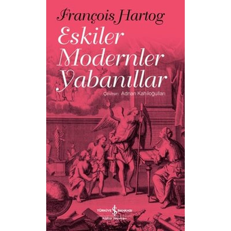 Eskiler Modern Yabanıllar | İş Bankası Kültür Yayınları