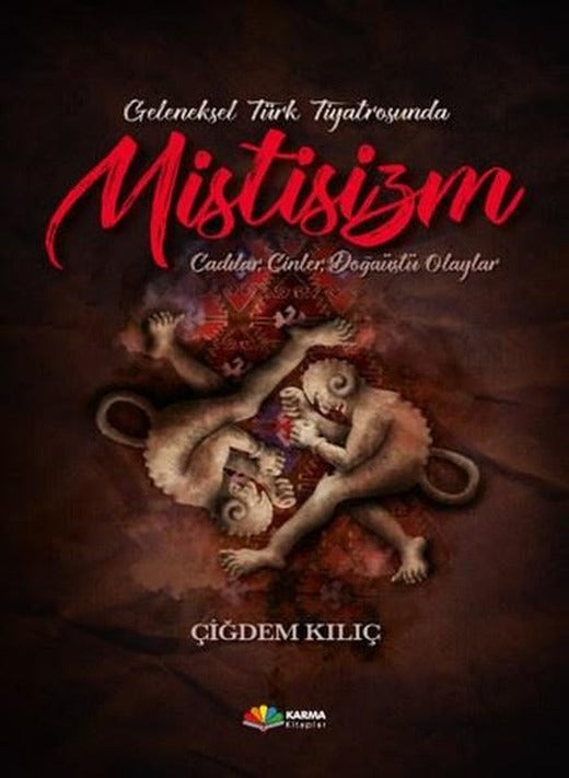 Geleneksel Türk Tiyatrosunda Mistisizm | Karma Kitaplar (İnce Kapak)