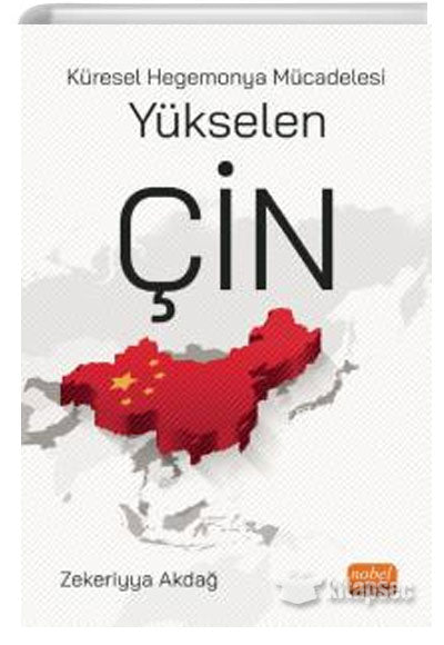 Küresel Hegemonya Mücadelesi Yükselen Çin - Zekeriyya Akdağ kitap kapağı