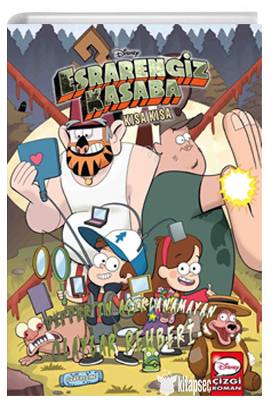 Disney Esrarengiz Kasaba Kısa Kısa Dipper'ın Açıklanamayan Olaylar Rehberi - Alex Hirsch kitap kapağı